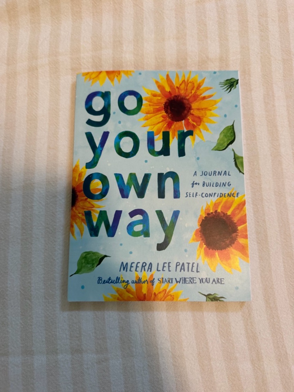 Go Your Own Way Journal by Meera Lee Patel - Sunflower Cover